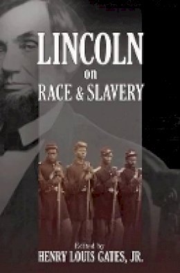 Henry Louis Gates - Lincoln on Race and Slavery - 9780691149981 - V9780691149981