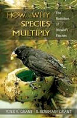 Peter R. Grant - How and Why Species Multiply: The Radiation of Darwin´s Finches - 9780691149998 - V9780691149998
