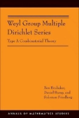 Ben Brubaker - Weyl Group Multiple Dirichlet Series: Type A Combinatorial Theory (AM-175) - 9780691150666 - V9780691150666