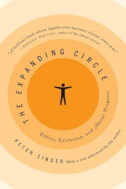 Peter Singer - The Expanding Circle: Ethics, Evolution, and Moral Progress - 9780691150697 - V9780691150697