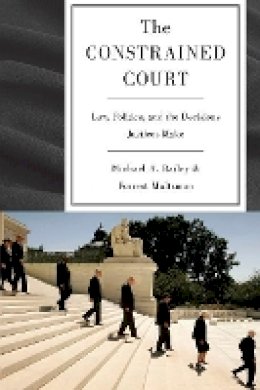 Michael A. Bailey - The Constrained Court: Law, Politics, and the Decisions Justices Make - 9780691151052 - V9780691151052