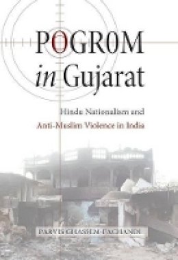 Parvis Ghassem-Fachandi - Pogrom in Gujarat: Hindu Nationalism and Anti-Muslim Violence in India - 9780691151779 - V9780691151779