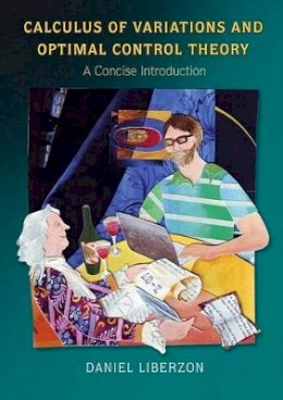 Daniel Liberzon - Calculus of Variations and Optimal Control Theory: A Concise Introduction - 9780691151878 - V9780691151878