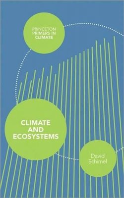 David Schimel - Climate and Ecosystems - 9780691151960 - V9780691151960