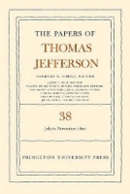 Thomas Jefferson - The Papers of Thomas Jefferson, Volume 38: 1 July to 12 November 1802 - 9780691153230 - V9780691153230