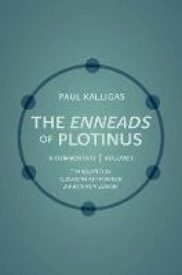 Paul Kalligas - The Enneads of Plotinus, Volume 1: A Commentary - 9780691154213 - V9780691154213