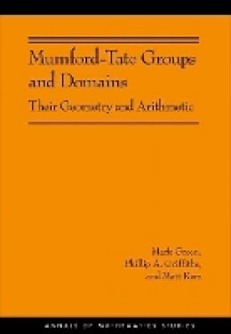 Mark Green - Mumford-Tate Groups and Domains: Their Geometry and Arithmetic (AM-183) - 9780691154244 - V9780691154244