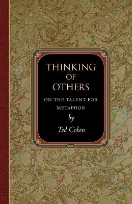 Ted Cohen - Thinking of Others: On the Talent for Metaphor - 9780691154466 - V9780691154466