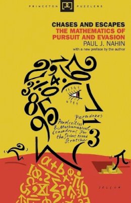 Paul J. Nahin - Chases and Escapes: The Mathematics of Pursuit and Evasion - 9780691155012 - V9780691155012