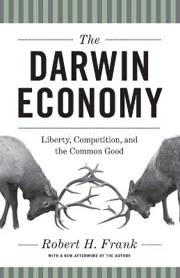 Robert Frank - The Darwin Economy: Liberty, Competition, and the Common Good - 9780691156682 - V9780691156682