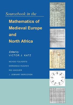 Victor J. Katz - Sourcebook in the Mathematics of Medieval Europe and North Africa - 9780691156859 - V9780691156859