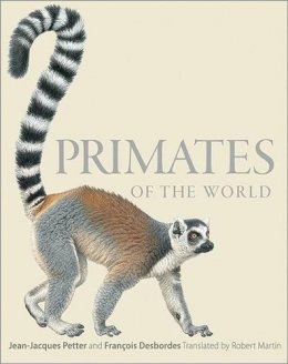 Jean-Jacques Petter - Primates of the World: An Illustrated Guide - 9780691156958 - V9780691156958