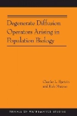 Charles L. Epstein - Degenerate Diffusion Operators Arising in Population Biology (AM-185) - 9780691157122 - V9780691157122