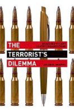 Jacob N. Shapiro - The Terrorist´s Dilemma: Managing Violent Covert Organizations - 9780691157214 - V9780691157214