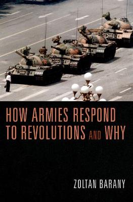 Zoltan Barany - How Armies Respond to Revolutions and Why - 9780691157368 - V9780691157368