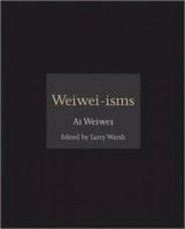 Weiwei Ai - Weiwei-isms - 9780691157665 - V9780691157665
