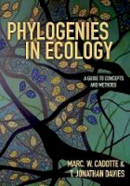 Marc W. Cadotte - Phylogenies in Ecology: A Guide to Concepts and Methods - 9780691157689 - V9780691157689