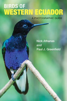 Paul J. Greenfield - Birds of Western Ecuador: A Photographic Guide - 9780691157801 - V9780691157801