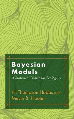 N. Thompson Hobbs - Bayesian Models: A Statistical Primer for Ecologists - 9780691159287 - V9780691159287