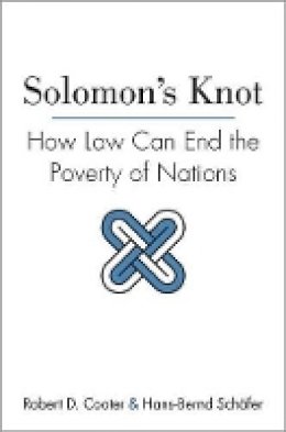 Robert D. Cooter - Solomon´s Knot: How Law Can End the Poverty of Nations - 9780691159713 - V9780691159713