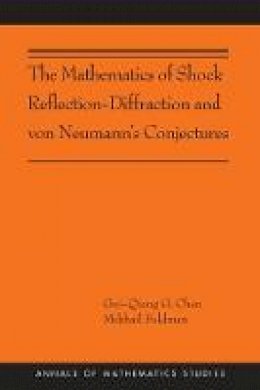 Gui-Qiang Chen - The Mathematics of Shock Reflection-Diffraction and von Neumann´s Conjectures - 9780691160542 - V9780691160542