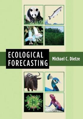 Michael C. Dietze - Ecological Forecasting - 9780691160573 - V9780691160573