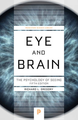 Richard L. Gregory - Eye and Brain: The Psychology of Seeing - Fifth Edition - 9780691165165 - V9780691165165
