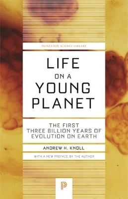 Andrew H. Knoll - Life on a Young Planet: The First Three Billion Years of Evolution on Earth - Updated Edition - 9780691165530 - 9780691165530