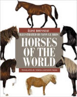 Elise Rousseau - Horses of the World - 9780691167206 - V9780691167206
