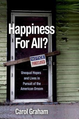 Carol Graham - Happiness for All?: Unequal Hopes and Lives in Pursuit of the American Dream - 9780691169460 - V9780691169460