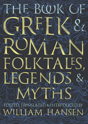 Hardback - The Book of Greek and Roman Folktales, Legends, and Myths - 9780691170152 - V9780691170152