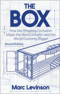 Marc Levinson - The Box: How the Shipping Container Made the World Smaller and the World Economy Bigger - Second Edition with a new chapter by the author - 9780691170817 - V9780691170817