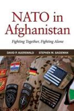 David P. Auerswald - NATO in Afghanistan: Fighting Together, Fighting Alone - 9780691170879 - V9780691170879