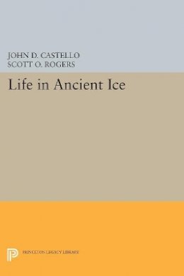 John Castello - Life in Ancient Ice - 9780691171067 - V9780691171067