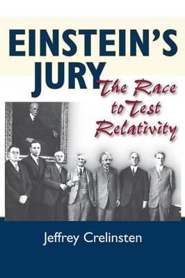 Jeffrey Crelinsten - Einstein´s Jury: The Race to Test Relativity - 9780691171074 - V9780691171074
