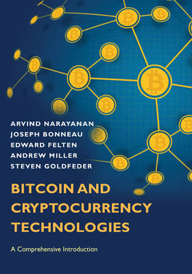 Arvind Narayanan - Bitcoin and Cryptocurrency Technologies: A Comprehensive Introduction - 9780691171692 - V9780691171692