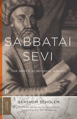 Gershom Scholem - Sabbatai Sevi: The Mystical Messiah, 1626-1676 - 9780691172095 - V9780691172095