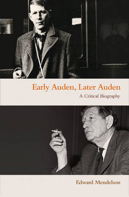 Professor Edward Mendelson - Early Auden, Later Auden: A Critical Biography - 9780691172491 - V9780691172491