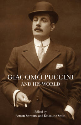 Arman (Ed) Schwartz - Giacomo Puccini and His World - 9780691172866 - V9780691172866