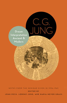 C G Jung - Dream Interpretation Ancient and Modern: Notes from the Seminar Given in 1936-1941 - Updated Edition - 9780691173405 - V9780691173405