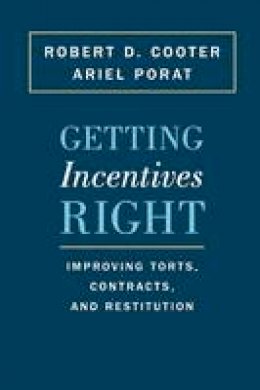 Robert D. Cooter - Getting Incentives Right: Improving Torts, Contracts, and Restitution - 9780691173740 - V9780691173740
