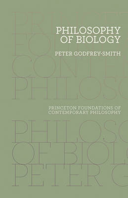 Peter Godfrey-Smith - Philosophy of Biology - 9780691174679 - V9780691174679