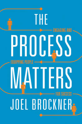 Joel Brockner - The Process Matters: Engaging and Equipping People for Success - 9780691175676 - V9780691175676