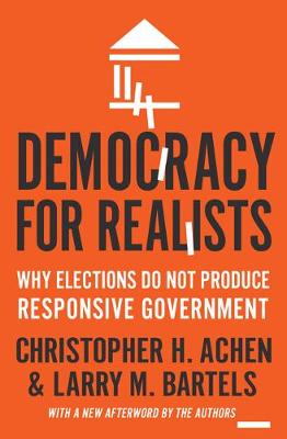 Christopher H. Achen - Democracy for Realists: Why Elections Do Not Produce Responsive Government - 9780691178240 - V9780691178240