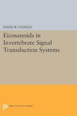 David W. Stanley - Eicosanoids in Invertebrate Signal Transduction Systems - 9780691600055 - V9780691600055