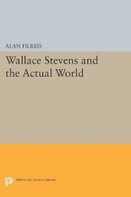 Alan Filreis - Wallace Stevens and the Actual World - 9780691603766 - V9780691603766