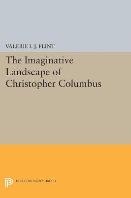 Valerie Irene Jane Flint - The Imaginative Landscape of Christopher Columbus - 9780691604664 - V9780691604664
