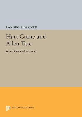 Langdon Hammer - Hart Crane and Allen Tate: Janus-Faced Modernism - 9780691605838 - V9780691605838