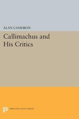 Alan Cameron - Callimachus and His Critics - 9780691606125 - V9780691606125