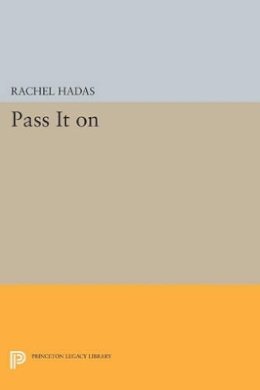Rachel Hadas - Pass it on - 9780691607061 - V9780691607061